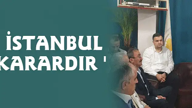 'Binali Yıldırım İstanbul için en doğru karardır '