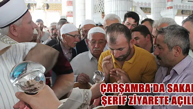 ÇARŞAMBA'DA SAKAL-I ŞERİF ZİYARETE AÇILDI