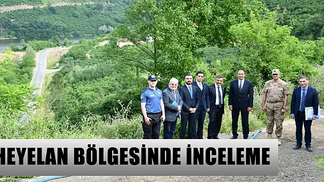 HEYELAN BÖLGESİNDE İNCELEME 