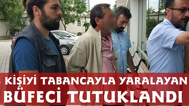 3 kişiyi tabancayla yaralayan büfeci tutuklandı