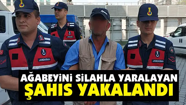 Ağabeyini silahla yaralayan şahıs yakalandı