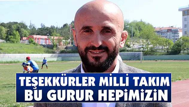 TEŞEKKÜRLER MİLLİ TAKIM BU GURUR HEPİMİZİN