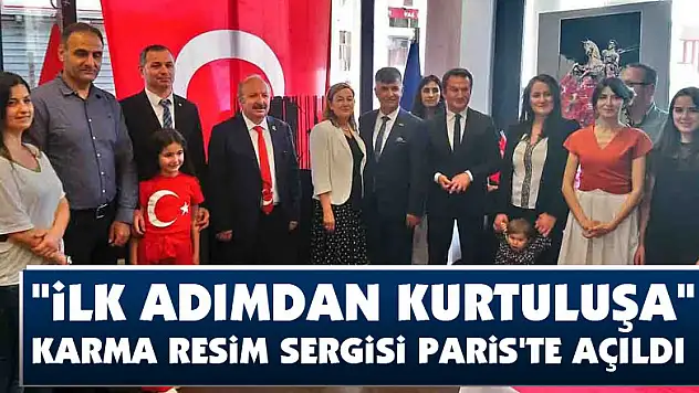  'İlk Adımdan Kurtuluşa' karma resim sergisi Paris'te açıldı