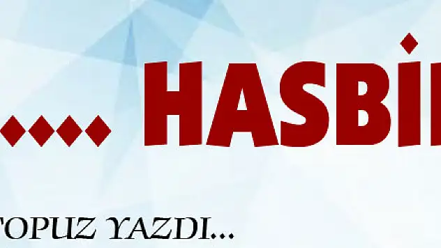 ...... HASBİHAL...