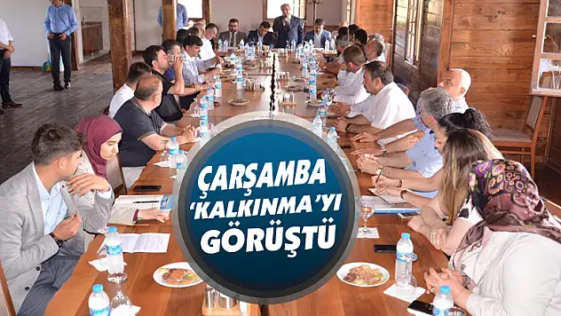 Çarşamba 'kalkınma'yı görüştü