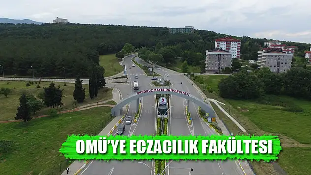 OMÜ'ye Eczacılık Fakültesi 