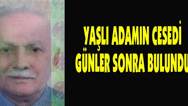 Evinde hayatını kaybeden yaşlı adamın cesedi günler sonra bulundu  