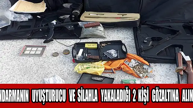 Jandarmanın uyuşturucu ve silahla yakaladığı 2 kişi gözaltına alındı 