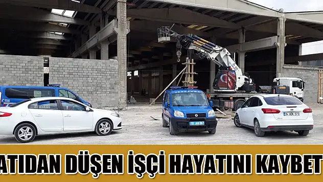Çatıdan düşen işçi hayatını kaybetti 