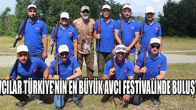 Avcılar Türkiye'nin en büyük avcı festivalinde buluştu    