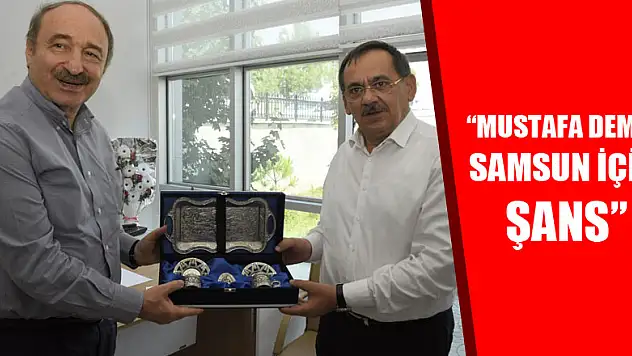 Eski Bakan Özak: 'Mustafa Demir Samsun için şans' 