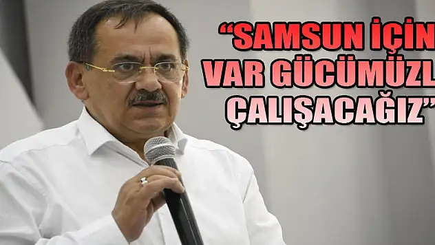Başkan Demir: 'Samsun için var gücümüzle çalışacağız' 