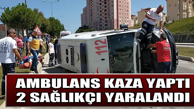 Samsun'da ambulans kaza yaptı: 2 sağlıkçı yaralandı 