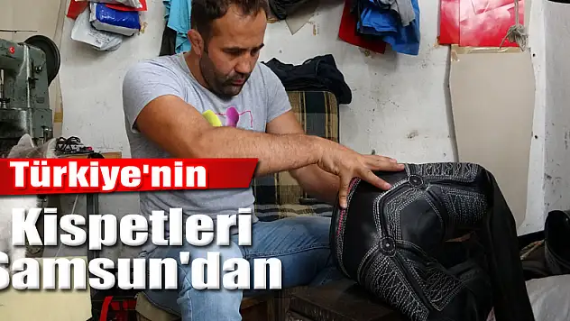 Türkiye'nin kispetleri Samsun'dan 