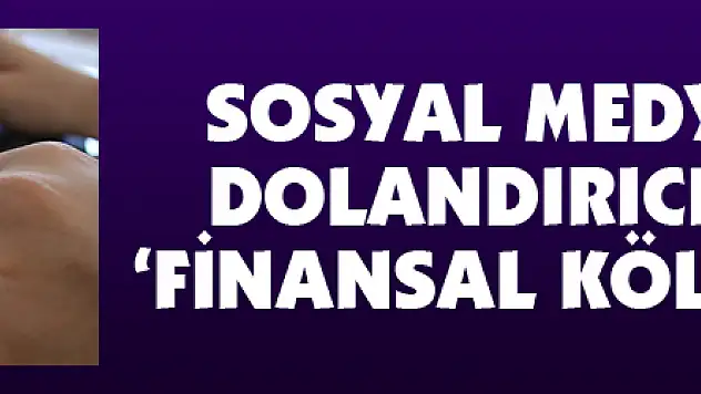 Sosyal medyadaki yeni dolandırıcılık yöntemi 'finansal kölelik' tehlikesi