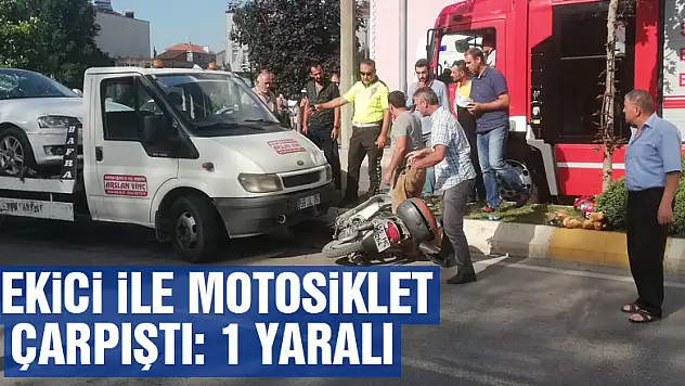 Çekici ile motosiklet çarpıştı: 1 yaralı
