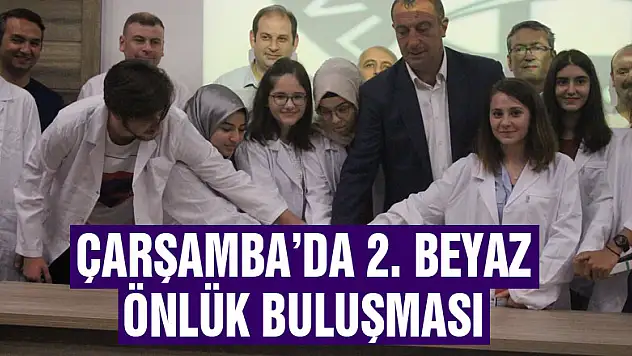 Çarşamba'da 2. Beyaz Önlük Buluşması