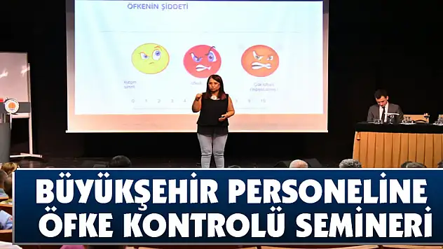 Büyükşehir personeline öfke kontrolü semineri
