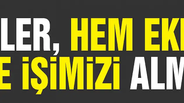 'Suriyeliler, hem ekmeğimizi, hem de işimizi almıştır'