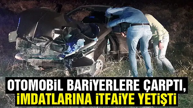 Otomobil bariyerlere çarptı, imdatlarına itfaiye yetişti