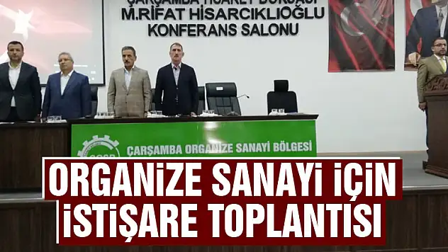 Organize Sanayi için istişare toplantısı