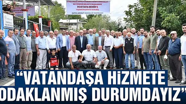 Başkan Demir: 'Vatandaşa hizmete odaklanmış durumdayız'