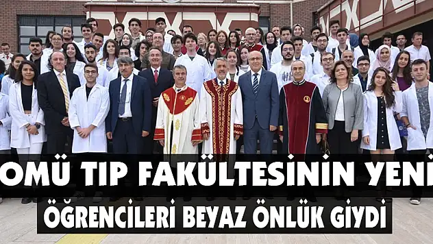  OMÜ Tıp Fakültesinin yeni öğrencileri beyaz önlük giydi