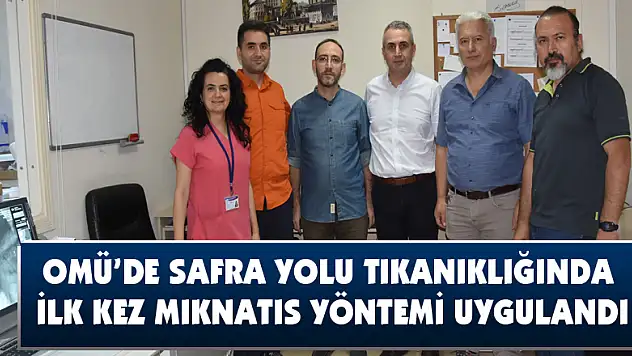 OMÜ'de safra yolu tıkanıklığında ilk kez mıknatıs yöntemi uygulandı