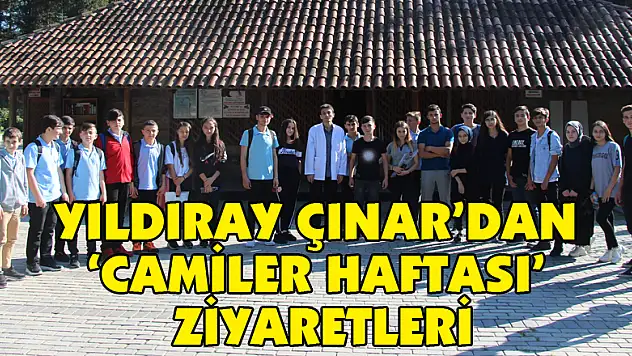 Yıldıray Çınar'dan 'Camiler Haftası' ziyaretleri