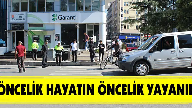 'Öncelik Hayatın Öncelik Yayanın'