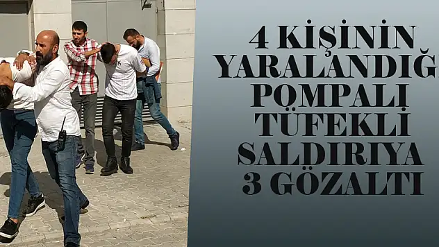Samsun'da 4 kişinin yaralandığı pompalı tüfekli saldırıya 3 gözaltı