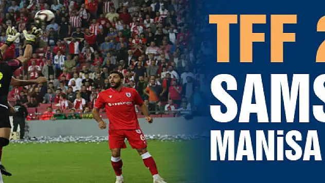 TFF 2. Lig: Samsunspor: 2 – Manisa Futbol Kulübü: 2