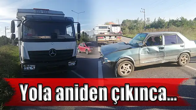 Yola aniden çıkınca….