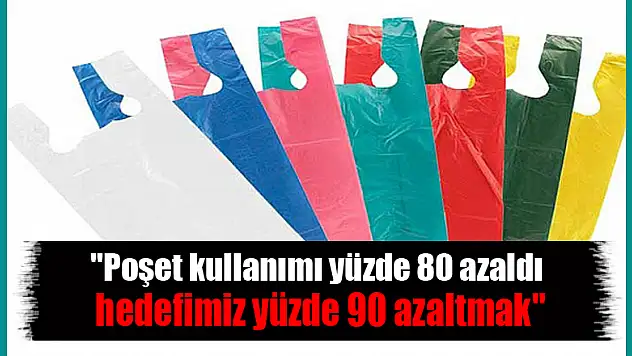 Bakan Kurum: 'Poşet kullanımı yüzde 80 azaldı, hedefimiz yüzde 90 azaltmak'