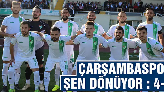 Çarşambaspor şen dönüyor : 4-1