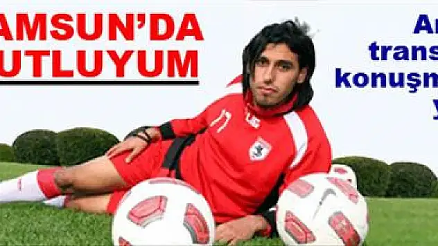 Kemal Samsun'da mutlu