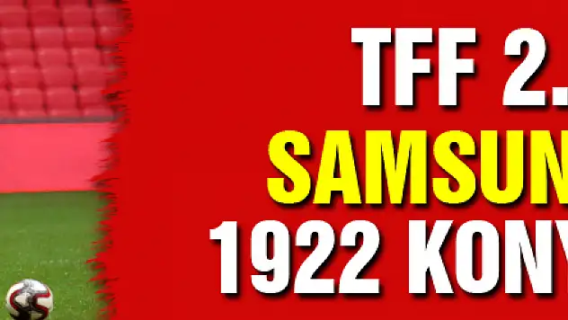 TFF 2. Lig: Samsunspor: 2 - 1922 Konyaspor: 0