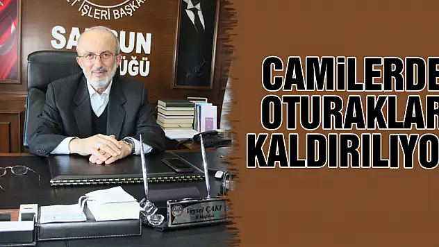 Camilerde oturaklar kaldırılıyor