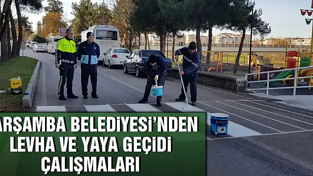 Çarşamba Belediyesi'nden levha ve yaya geçidi çalışmaları