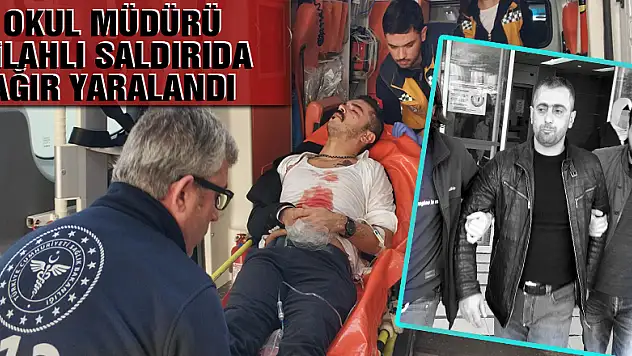 Okul müdürü silahlı saldırıda ağır yaralandı