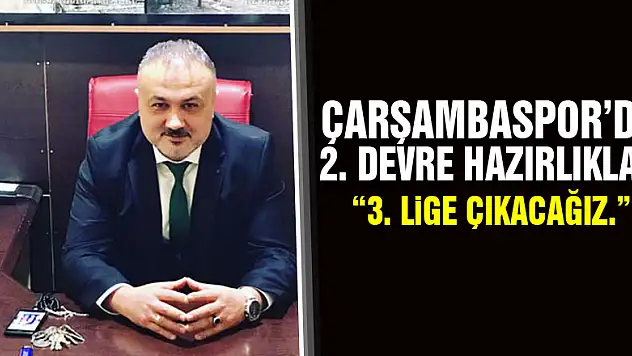 Çarşambaspor'da 2. Devre hazırlıkları