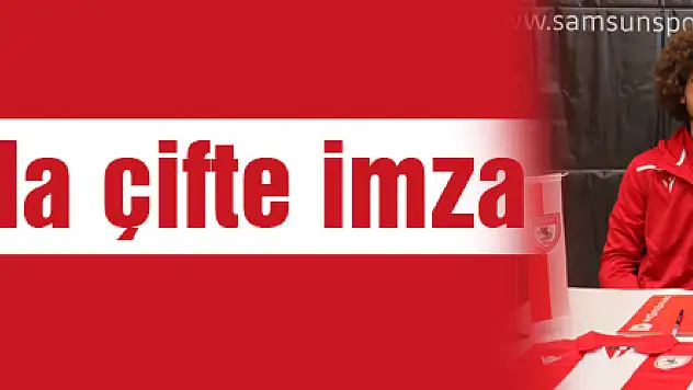 Samsunspor'da çifte imza