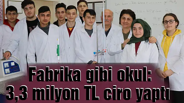 Fabrika gibi okul: 3,3 milyon TL ciro yaptı