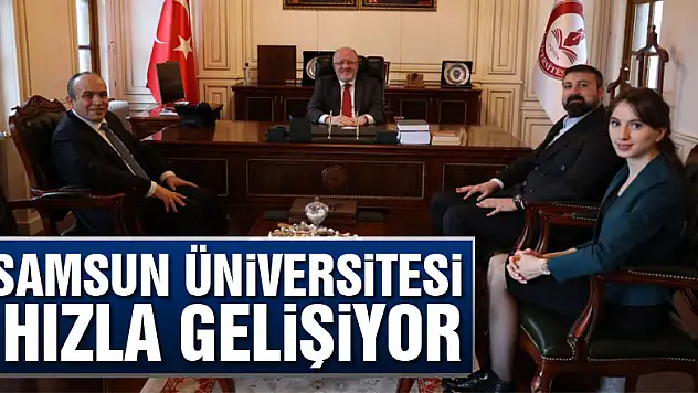 Samsun Üniversitesi hızla gelişiyor