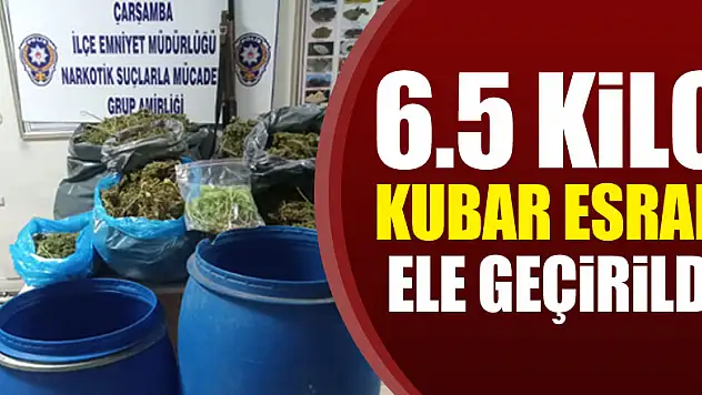 6.5 kilo kubar esrar ele geçirildi