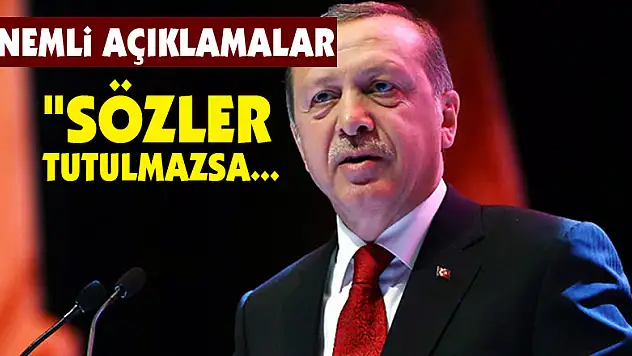 Cumhurbaşkanı Erdoğan'dan önemli açıklamalar