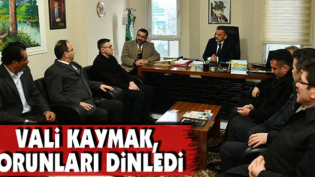 Vali Kaymak, sorunları dinledi