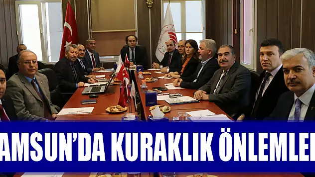 Samsun'da kuraklık önlemleri