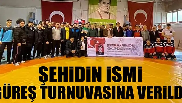 Şehidin ismi güreş turnuvasına verildi