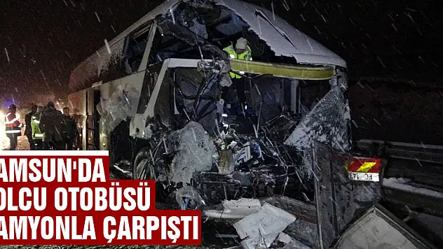 Samsun'da yolcu otobüsü kamyonla çarpıştı: 1 ölü, 1 yaralı